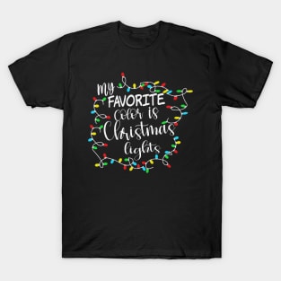 My Favorite Color Is Christmas Lights T-Shirt